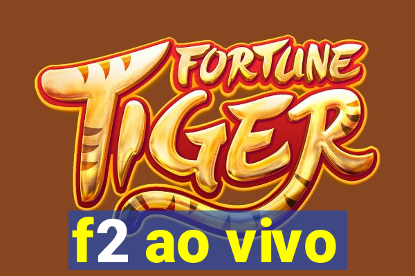 f2 ao vivo